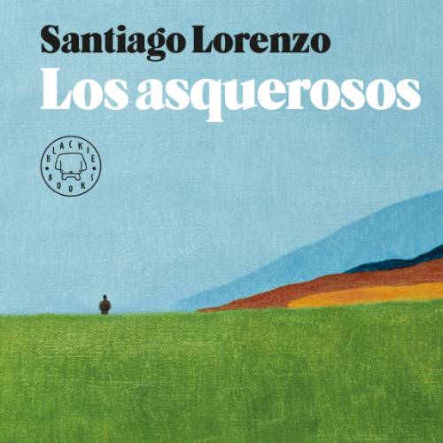 Libro “Los asquerosos” de Lorenzo Santiago